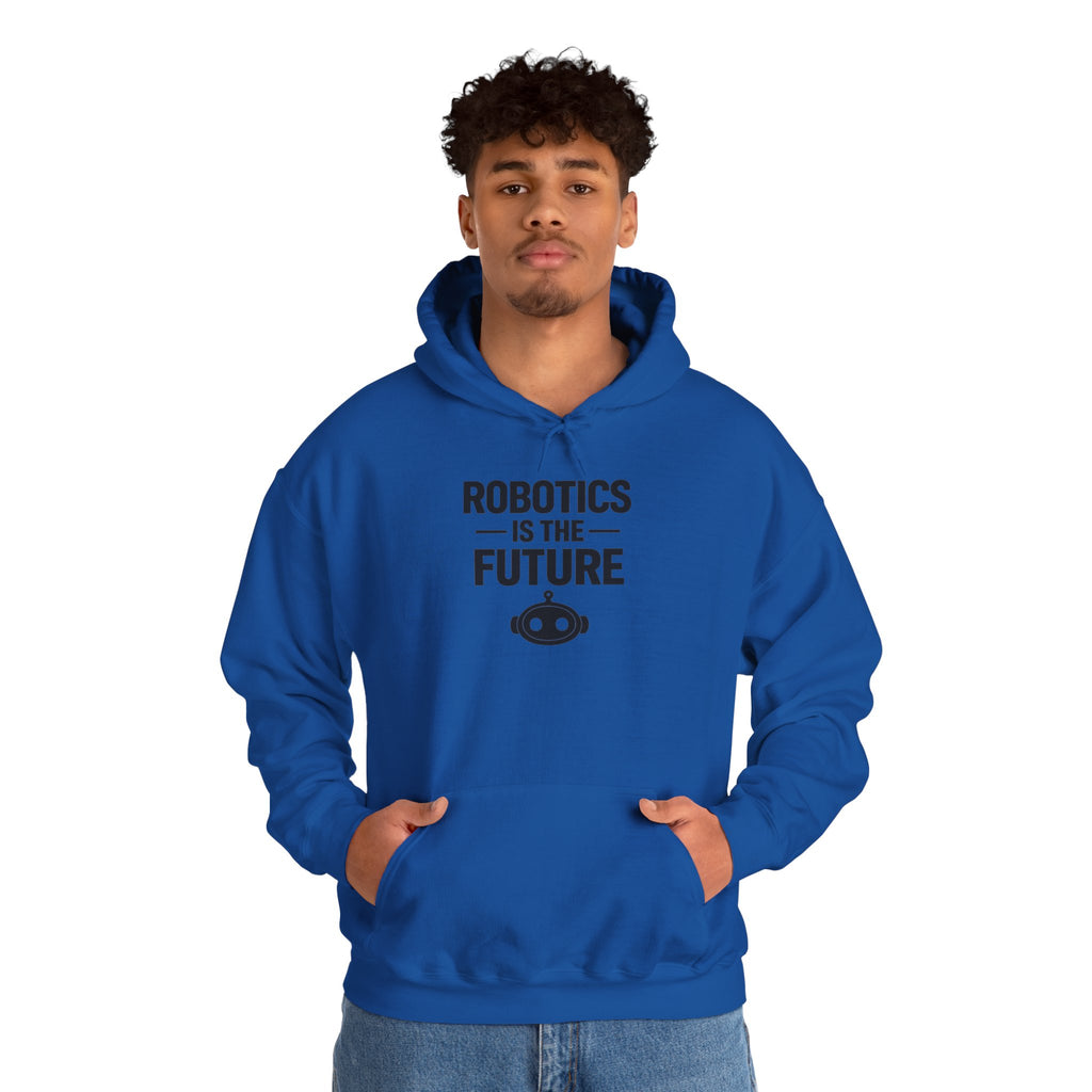 Robotics Is The Future Hoodie – Tech Enthusiast Robot Hoodie
