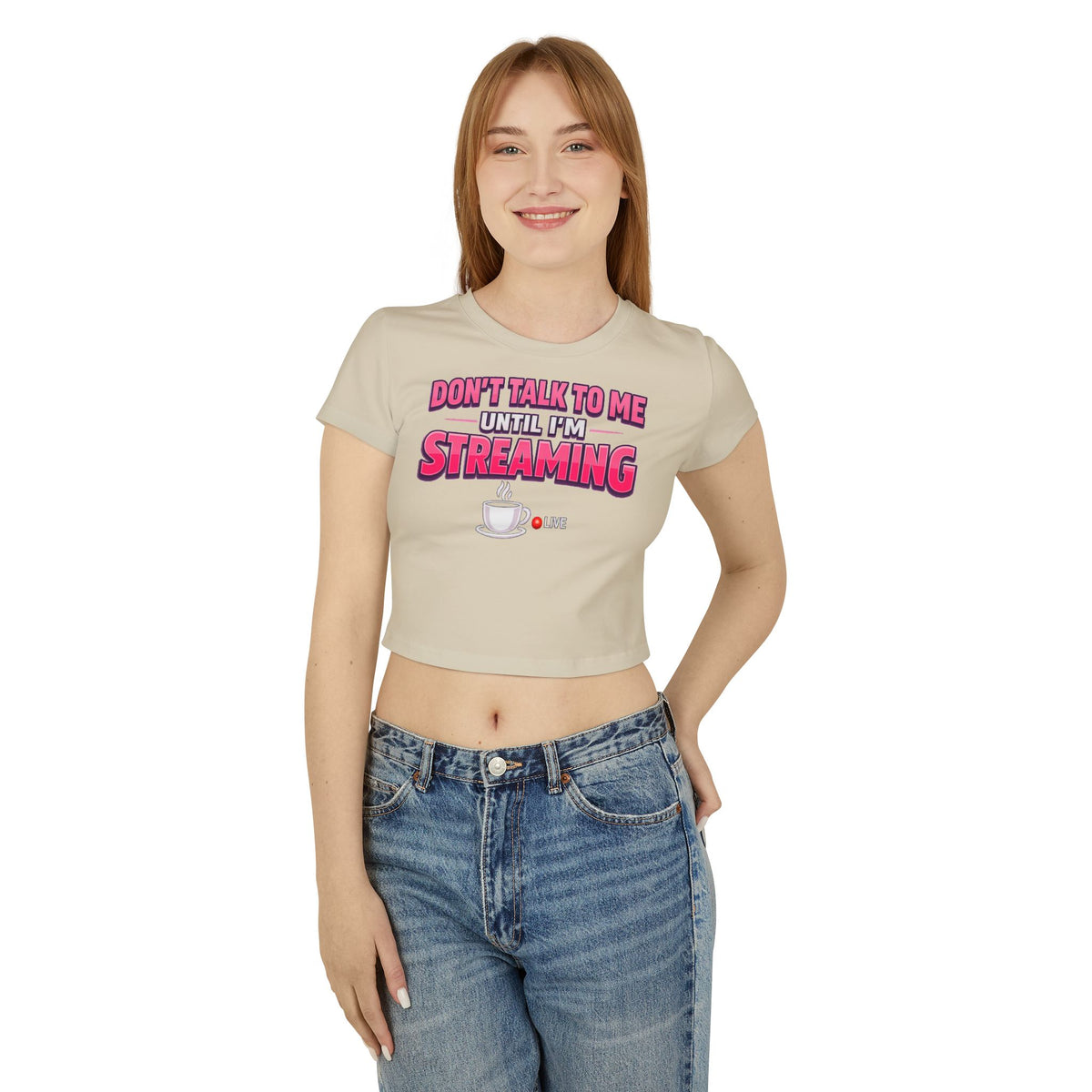 Don't Talk To Me Until I'm Streaming Women's Baby Tee