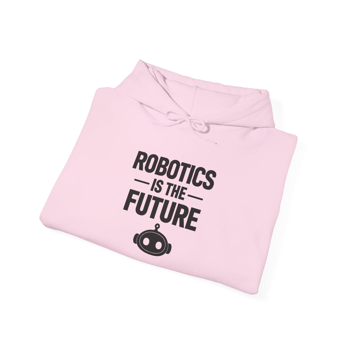 Robotics Is The Future Hoodie – Tech Enthusiast Robot Hoodie