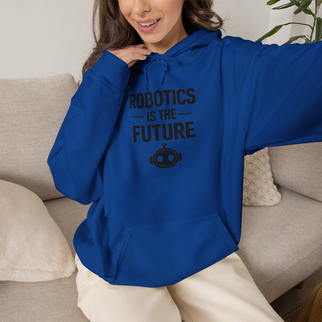Robotics Is The Future Hoodie – Tech Enthusiast Robot Hoodie