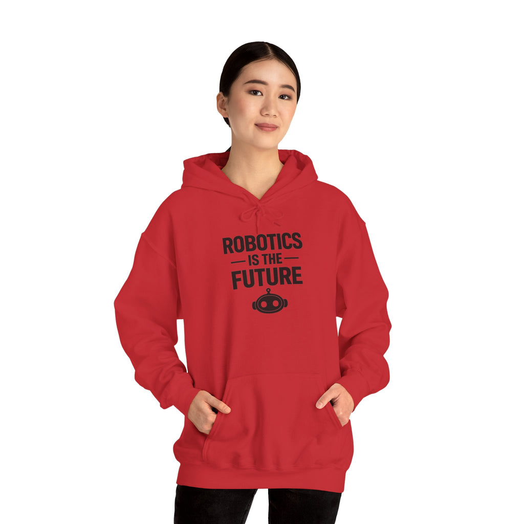 Robotics Is The Future Hoodie – Tech Enthusiast Robot Hoodie