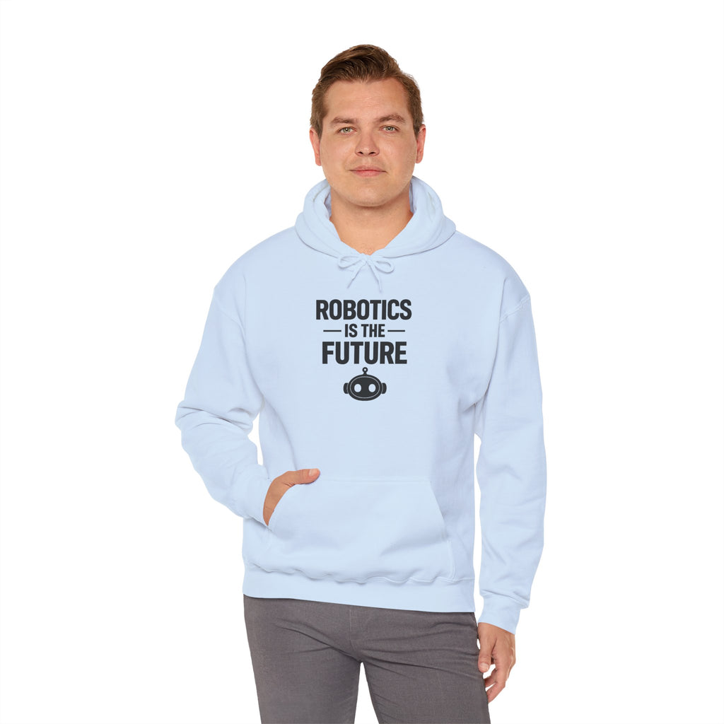 Robotics Is The Future Hoodie – Tech Enthusiast Robot Hoodie