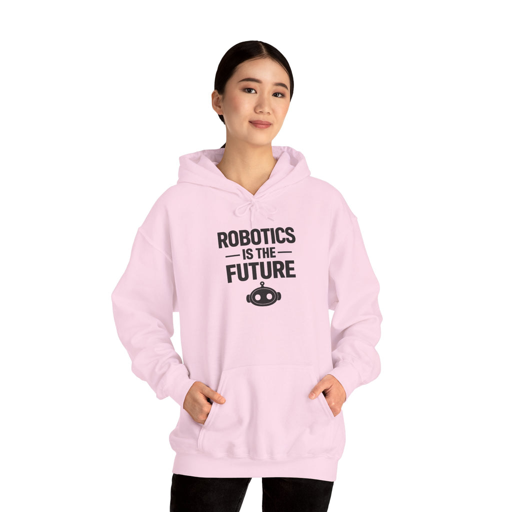 Robotics Is The Future Hoodie – Tech Enthusiast Robot Hoodie