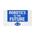 Robotics Is the Future Stitched Edge Desk Mat