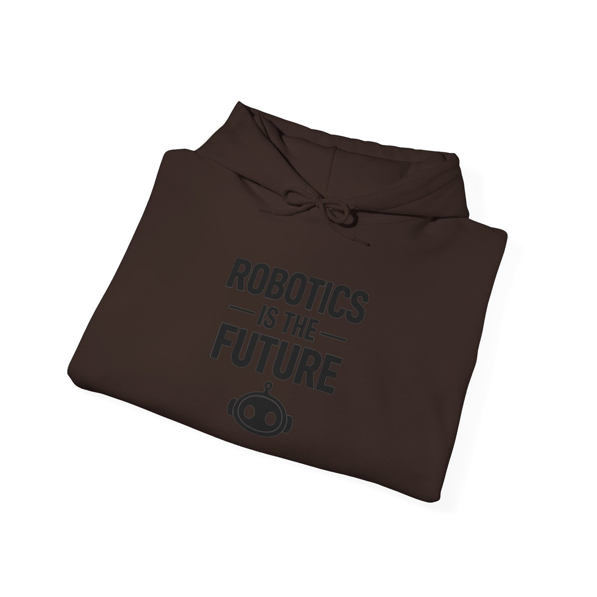 Robotics Is The Future Hoodie – Tech Enthusiast Robot Hoodie