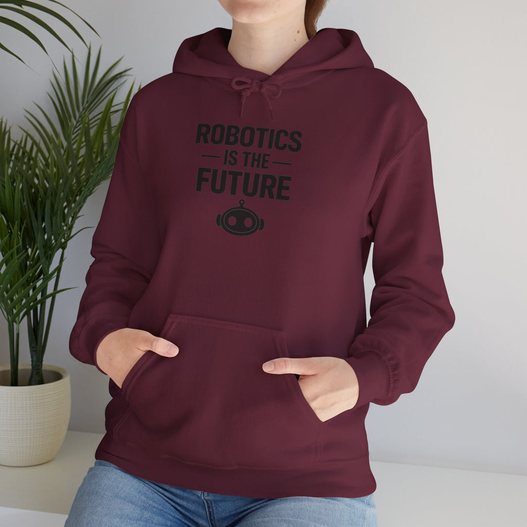 Robotics Is The Future Hoodie – Tech Enthusiast Robot Hoodie