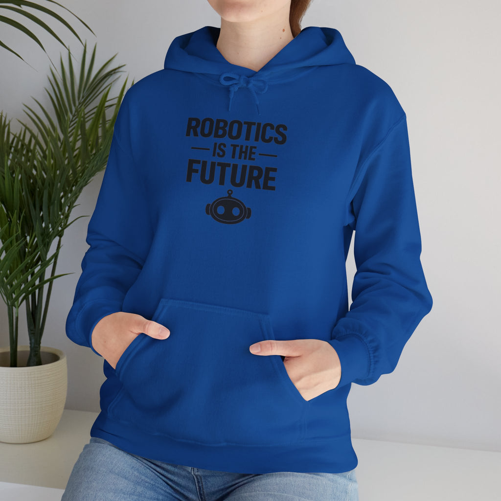 Robotics Is The Future Hoodie – Tech Enthusiast Robot Hoodie