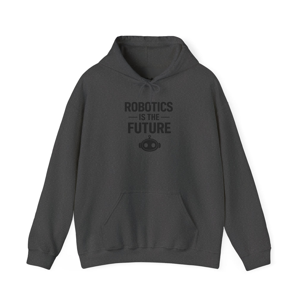 Robotics Is The Future Hoodie – Tech Enthusiast Robot Hoodie
