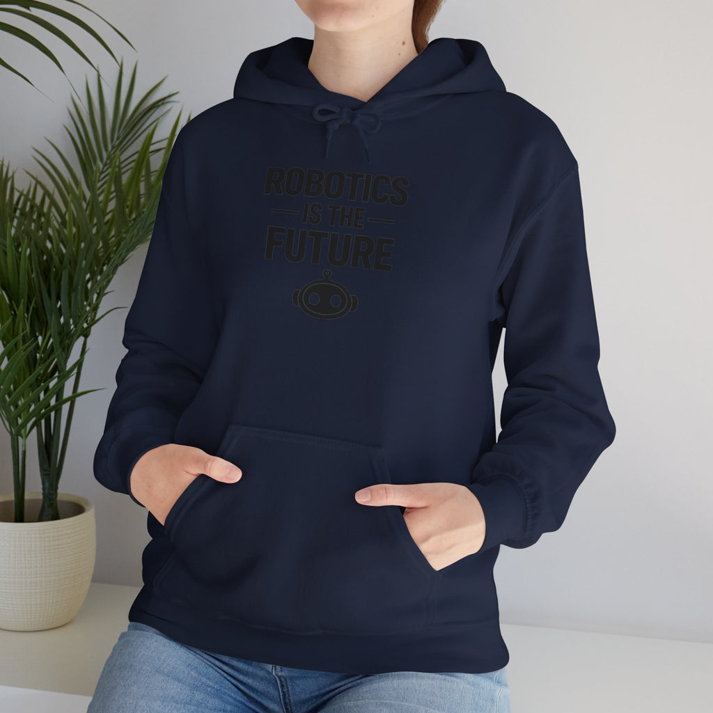 Robotics Is The Future Hoodie – Tech Enthusiast Robot Hoodie