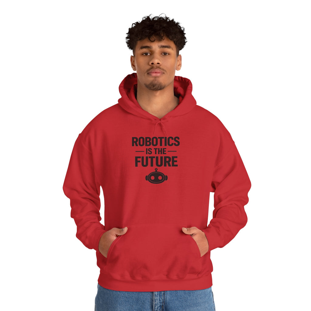 Robotics Is The Future Hoodie – Tech Enthusiast Robot Hoodie