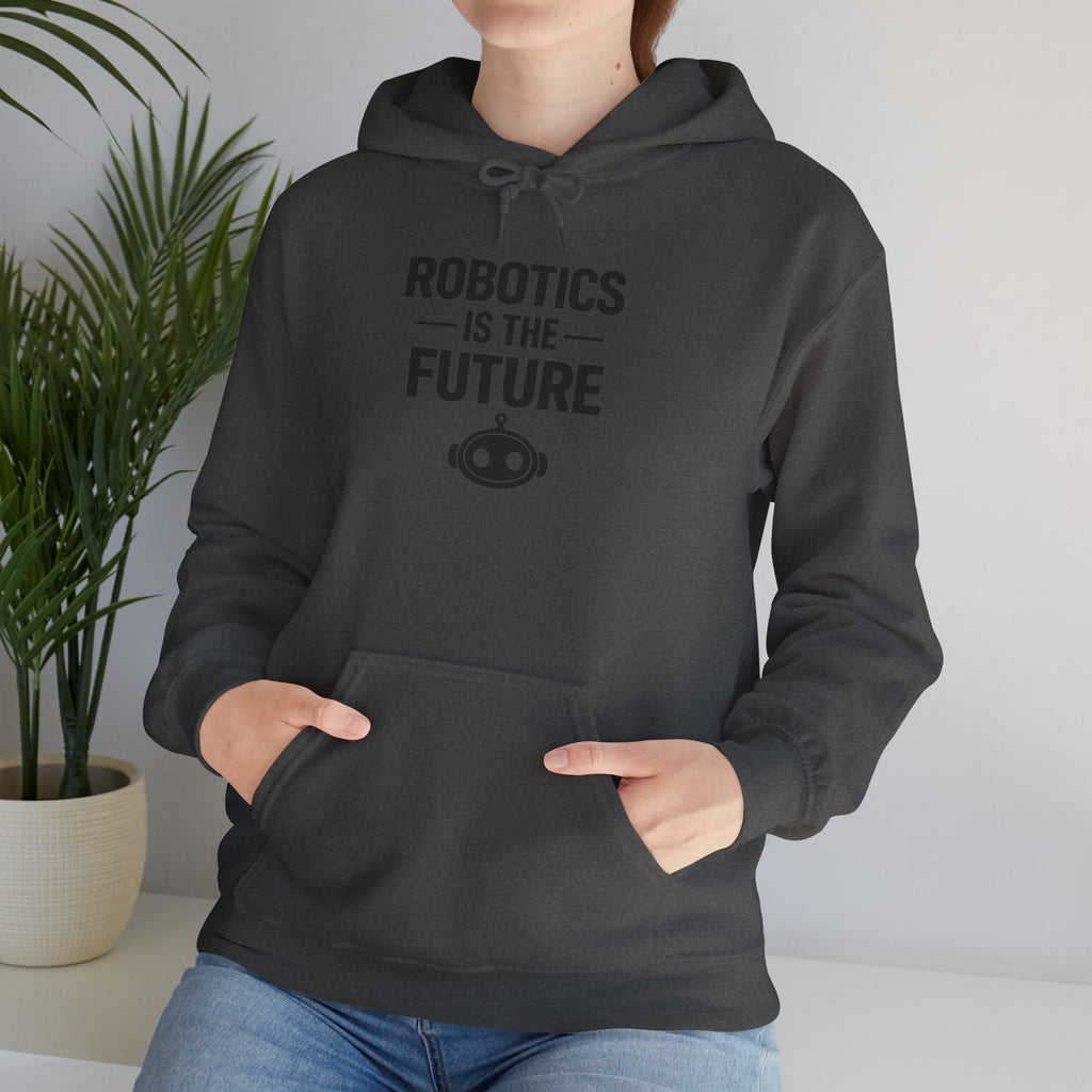 Robotics Is The Future Hoodie – Tech Enthusiast Robot Hoodie