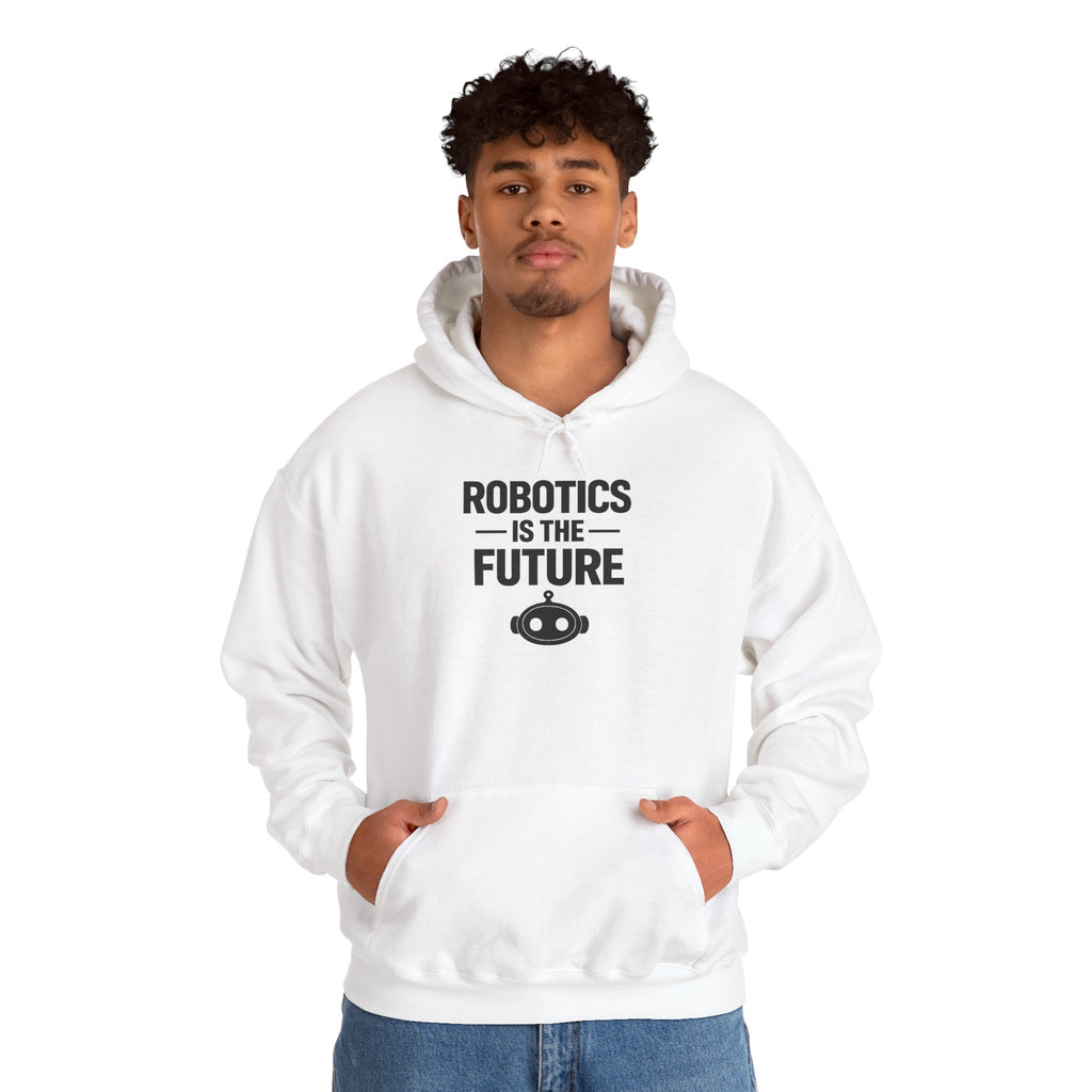 Robotics Is The Future Hoodie – Tech Enthusiast Robot Hoodie
