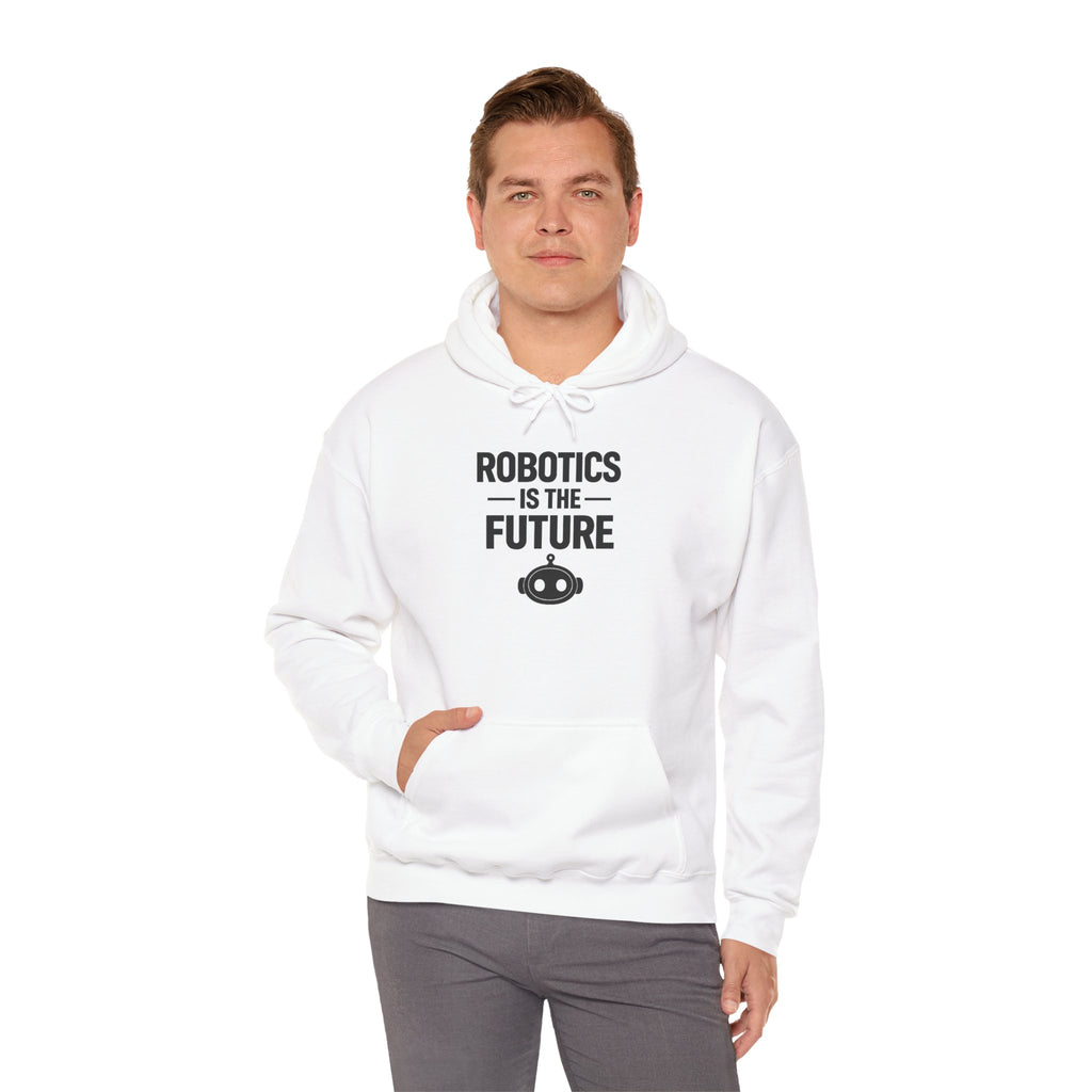 Robotics Is The Future Hoodie – Tech Enthusiast Robot Hoodie