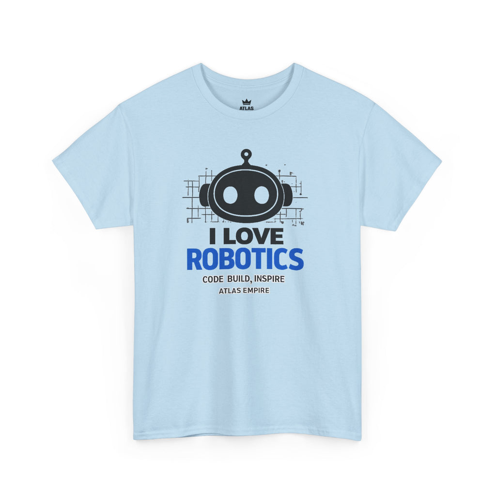 Robotics T-Shirt — "I Love Robotics" Tech STEM Tee for Coders & Makers