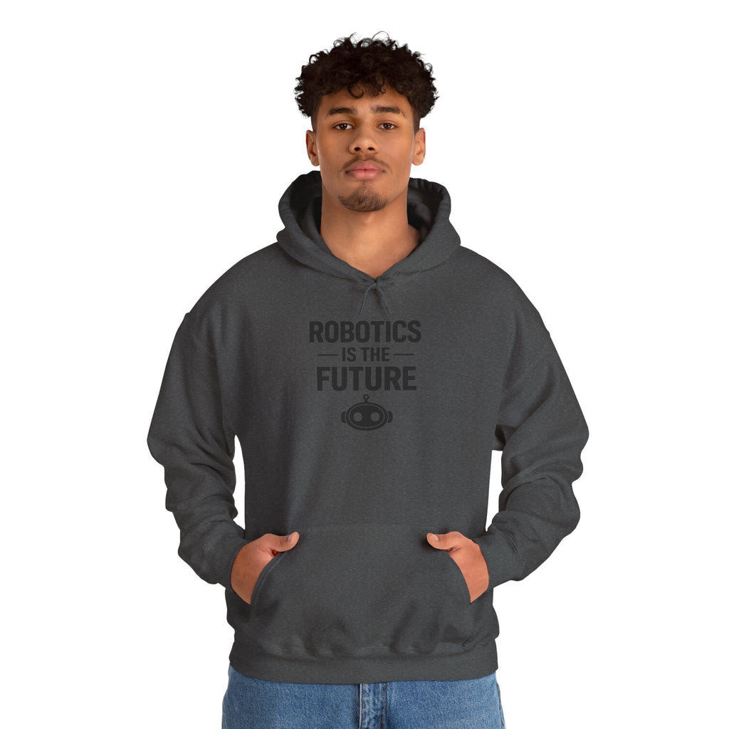 Robotics Is The Future Hoodie – Tech Enthusiast Robot Hoodie